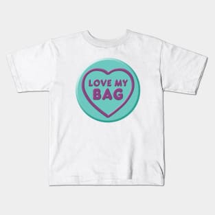 Bags For Life - I Love My Bag Kids T-Shirt